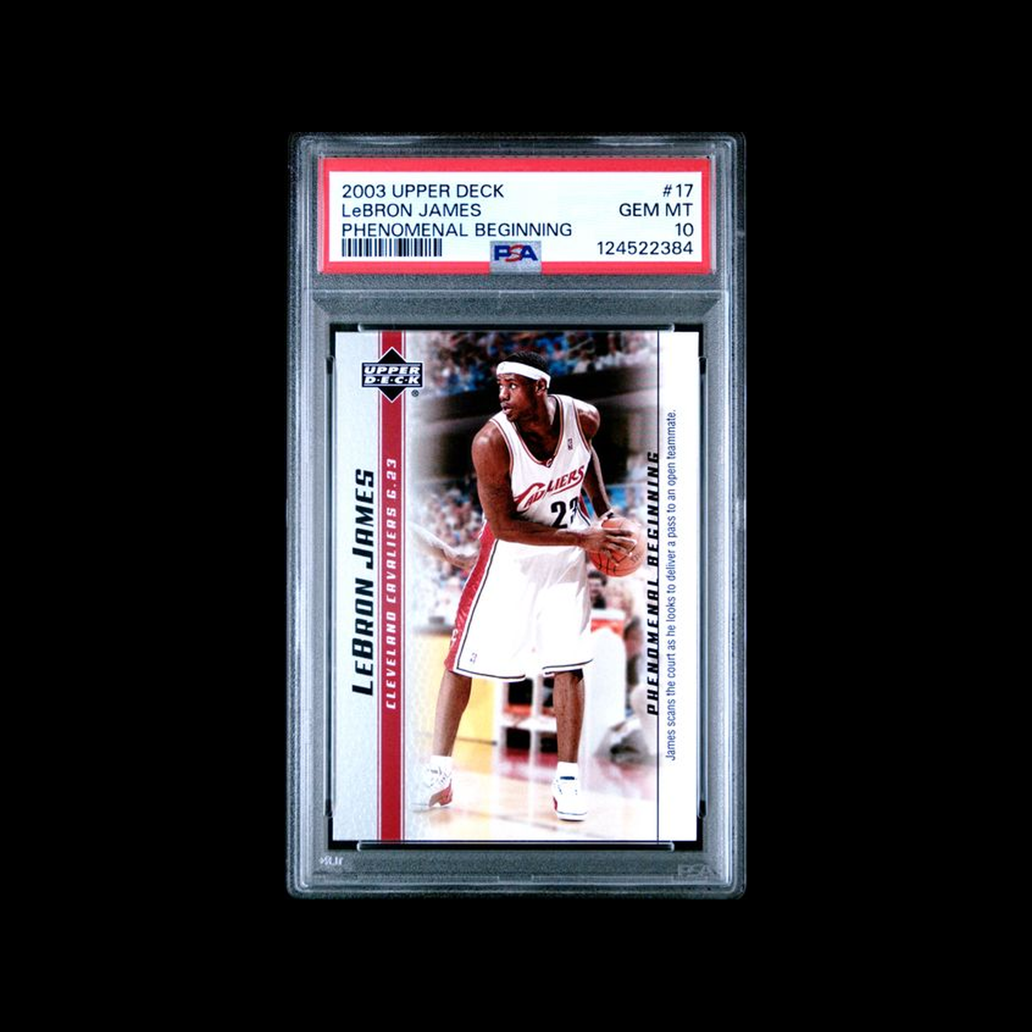2003  Upper Deck LeBron James Phenomenal Beginnings  LeBron James 17 PSA 10